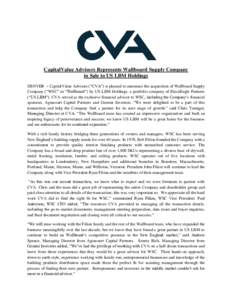 CapitalValue Advisors Represents Wallboard Supply Company in Sale to US LBM Holdings DENVER – CapitalValue Advisors (“CVA”) is pleased to announce the acquisition of Wallboard Supply Company (“WSC” or “Wallbo