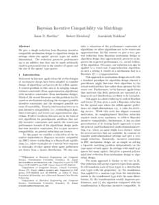 Bayesian Incentive Compatibility via Matchings Jason D. Hartline∗ Robert Kleinberg†  Abstract