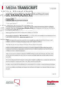 MEDIA TRANSCRIPT  27 June 2016 REMARKS AT THE OPENING OF RAYTHEON AUSTRALIA’S NEW NAVAL INTEGRATION HEADQUARTERS