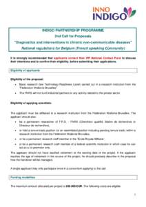 INDIGO PARTNERSHIP PROGRAMME 2nd Call for Proposals “Diagnostics and interventions in chronic non-communicable diseases” National regulations for Belgium (French speaking Community) It is strongly recommended that ap