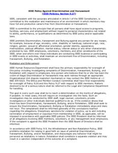 IEEE Policy Against Discrimination and Harassment (IEEE Policies, SectionIEEE, consistent with the purposes articulated in Article I of the IEEE Constitution, is committed to the realization and maintenance of an 