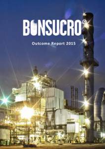 Outcome Report Bonsucro Outcome Report 2015 version 1.0