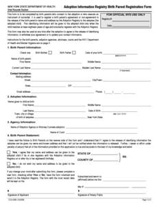 NEW YORK STATE DEPARTMENT OF HEALTH Vital Records Section Adoption Information Registry Birth Parent Registration Form  This form is to be completed by birth parents who consent to the adoption or who execute an