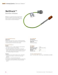 Initiating Systems Electronic Initiators  NetShock™ Electronic Initiators NetShock is a revolutionary device that links the benefits of traditional shock tube systems with