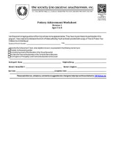 Pottery Achievement Worksheet Division 1 Ages 5 to 8 I am the parent or legal guardian of the minor whose name appears below. They have my permission to participate in this program. I have read and understand the SCA’s