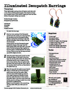 Illuminated Decopatch Earrings Tutorial These lightweight earrings show off pattern and color with a mix of mica and Decopatch papers. The simple ear loops are a modern touch. If you haven’t made your own ear wires