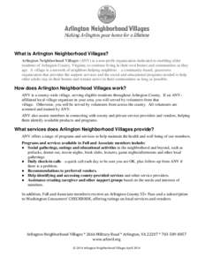 What is Arlington Neighborhood Villages? Arlington Neighborhood Villages (ANV) is a non-profit organization dedicated to enabling older residents of Arlington County, Virginia, to continue living in their own homes and c