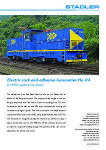 Electric rack and adhesion locomotive He 4/4 for MRS Logística S.A., Brazil The railway line from Sao Paulo down to the port of Santos has an