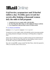 Goji berries, acupuncture and 24 herbal tablets a day: Fertility guru reveals her secrets after helping a thousand women defy the odds to fall pregnant • Around one in seven couples suffer with infertility • Dr Xiao-