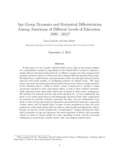 Age Group Dynamics and Horizontal Differentiation Among Americans of Different Levels of Education, ∗ Omar Lizardoa and Sara Skilesa a Department