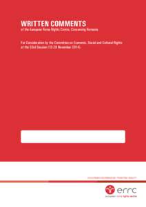WRITTEN COMMENTS  of the European Roma Rights Centre, Concerning Romania For Consideration by the Committee on Economic, Social and Cultural Rights at the 53rd SessionNovember 2014).