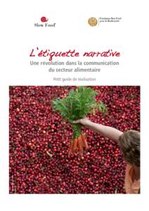 L’étiquette narrative Une révolution dans la communication du secteur alimentaire © Archive Slow Food