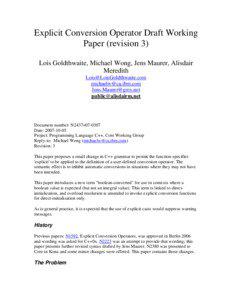 Explicit Conversion Operator Draft Working Paper (revision 3) Lois Goldthwaite, Michael Wong, Jens Maurer, Alisdair