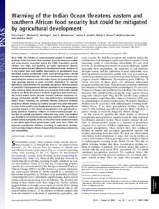 Warming of the Indian Ocean threatens eastern and southern African food security but could be mitigated by agricultural development Chris Funk*†, Michael D. Dettinger‡, Joel C. Michaelsen*, James P. Verdin§, Molly E