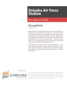 Onizuka Air Force Station San Jose, CA MSA Occupations August 2014 Regional economic analysis typically focuses on employment by
