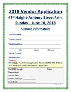 2018 Vendor Application 41st Haight-Ashbury Street Fair® Sunday - June 10, 2018 Vendor Information *Business Name: ________________________________________________
