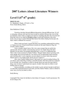 2007 Letters About Literature Winners Level I (4th-6th grade) FIRST PLACE To: Madeleine L’Engle, A Wrinkle in Time From: Emily Boring, Salem Dear Madeleine L’Engle,