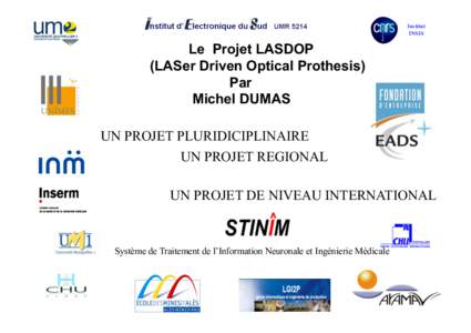 Institut INSIS Le Projet LASDOP (LASer Driven Optical Prothesis) Par