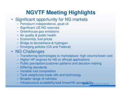 NGVTF Meeting Highlights • Significant opportunity for NG markets – – – –