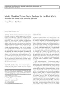 Innovations in Systems and Software Engineering manuscript No. (will be inserted by the editor) Model Checking Driven Static Analysis for the Real World Designing and Tuning Large Scale Bug Detection Ansgar Fehnker · Ra