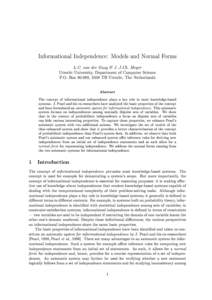 Informational Independence: Models and Normal Forms L.C. van der Gaag & J.-J.Ch. Meyer Utrecht University, Department of Computer Science P.O. Box, 3508 TB Utrecht, The Netherlands