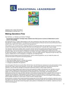September 2015 | Volume 73 | Number 1  Questioning for Learning Pages 70­75 Making Questions Flow Dan Rothstein, Luz Santana and Andrew P. Minigan The Question Formulation Technique helps stude