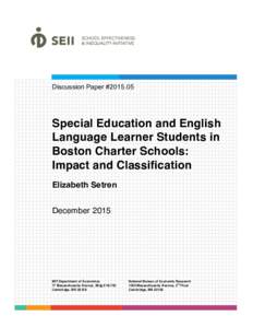 Discussion Paper #Special Education and English Language Learner Students in Boston Charter Schools: Impact and Classification