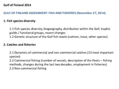 Gulf of Finland 2014 GULF OF FINLAND ASSESSMENT: FISH AND FISHERIES (November 27, Fish species diversity 1.1 Fish species diversity, biogeography, distribution within the GoF, trophic guilds / functional groups,