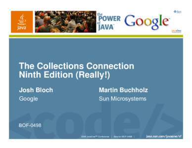 The Collections Connection Ninth Edition (Really!) Josh Bloch Martin Buchholz