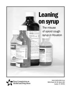 Leaning on syrup The misuse of opioid cough syrup in Houston