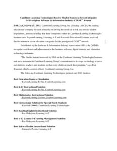 Cambium Learning Technologies Receive Finalist Honors in Seven Categories for Prestigious Software & Information Industry CODiE™ Awards DALLAS, March XX, 2012- Cambium Learning Group, Inc. [Nasdaq: ABCD], the leading e