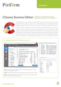 DATASHEET  IT support costs by CCleaner Business Edition | Reduce optimizing business Endpoints Once Endpoints stop working at peak efficiency, your entire business can suffer.