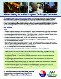Water Saving Incentive Program for Large Customers The Goleta Water District Water Saving Incentive Program (WSIP) is a collaborative effort between Goleta Water District (GWD) and large customers to improve water use ef