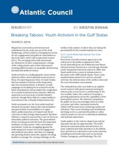 ISSUEBRIEF  BY KRISTIN DIWAN Breaking Taboos: Youth Activism in the Gulf States MARCH 2014