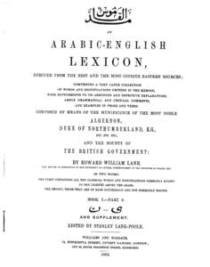 AN  ARAB I C-EN G LIS H LEXICON DERIVED FROM THE BEST AND THE MOST COPIOUS EASTERN SOURCES;
