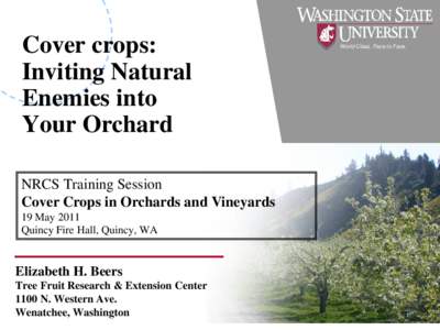 Cover crops: Inviting Natural Enemies into Your Orchard NRCS Training Session Cover Crops in Orchards and Vineyards