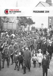 PROGRAMME 2014  Foreword First Minister Carwyn Jones The commemorative period will be a time to