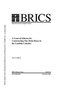 BRICS  Basic Research in Computer Science BRICS RSM. Goldberg: A General Schema for Constructing One-Point Bases in the Lambda Calculus  A General Schema for
