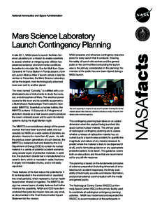 National Aeronautics and Space Administration  Mars Science Laboratory Launch Contingency Planning In late 2011, NASA plans to launch the Mars Science Laboratory on a mission to enable scientists to assess whether an int