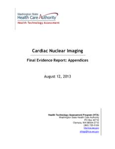 20, 2012 Health Technology Assessment Cardiac Nuclear Imaging Final Evidence Report: Appendices