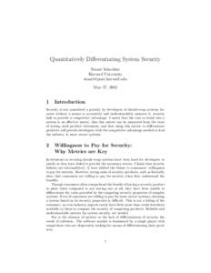 Quantitatively Differentiating System Security Stuart Schechter Harvard University  May 17, 2002