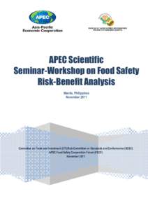 APEC Scientific Seminar-Workshop Workshop on Food Safety Risk--Benefit Benefit Analysis Manila, Philippines