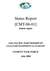 Status Report [CMTInterim report ASIA-PACIFIC PARTNERSHIP ON CLEAN DEVELOPMENT & CLIMATE