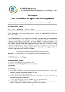 Symposium:	   	   China-­‐European	  Union	  Higher	  Education	  Cooperation	   	   	   	   All	  activities	  will	  take	  place	  in	  China	  National	  Convention	  Centre	