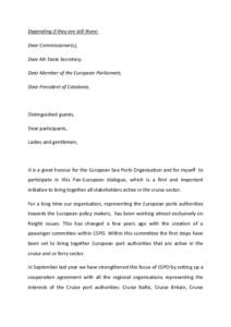 Depending if they are still there: Dear Commissioner(s), Dear Mr State Secretary, Dear Member of the European Parliament, Dear President of Catalonia,