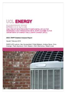 ANALYSIS OF DATA FROM HEAT PUMPS INSTALLED VIA THE RENEWABLE HEAT PREMIUM PAYMENT (RHPP) SCHEME TO THE DEPARTMENT OF ENERGY AND CLIMATE CHANGE (DECC) DECC RHPP Detailed Analysis Report Issued: February 2016