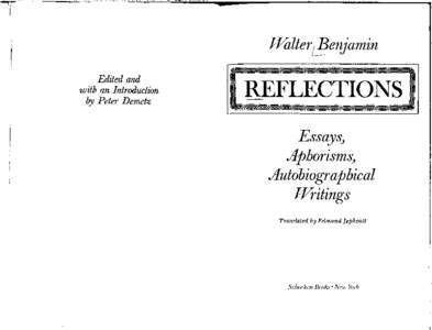 Walteri Benjamin Edited and with an Introduction by Peter Demetz  REFLECTIONS