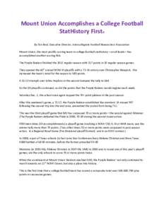 Mount Union Accomplishes a College Football StatHistory First© By Tex Noel, Executive Director, Intercollegiate Football Researchers Association Mount Union, the most prolific scoring team in college football stathistor