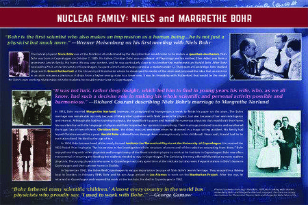 NUCLEAR FAMILY: NIELS and MARGRETHE BOHR “Bohr is the first scientist who also makes an impression as a human being…he is not just a physicist but much more.” —Werner Heisenberg on his first meeting with Niels Bohr