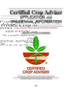 Certified Crop Adviser APPLICATION and CREDENTIAL INFORMATION Please complete if ONLY applying for the CCA certification.  UNITED STATES & CANADA